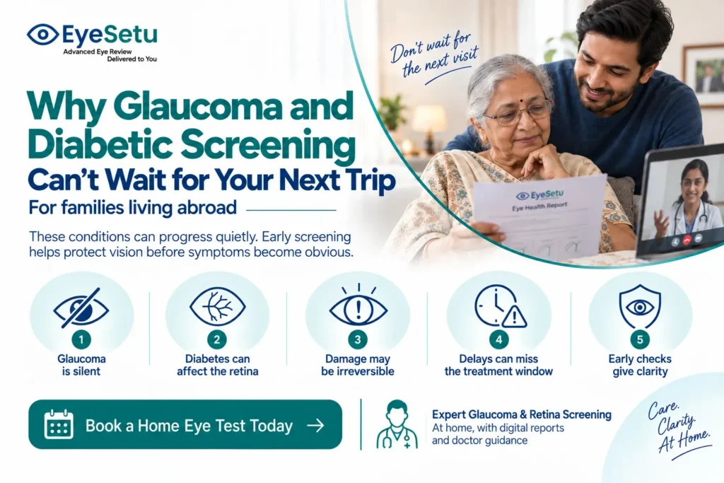 Glaucoma and diabetic retinopathy cause silent, irreversible vision loss — why screening parents in India shouldn’t wait until your next trip home